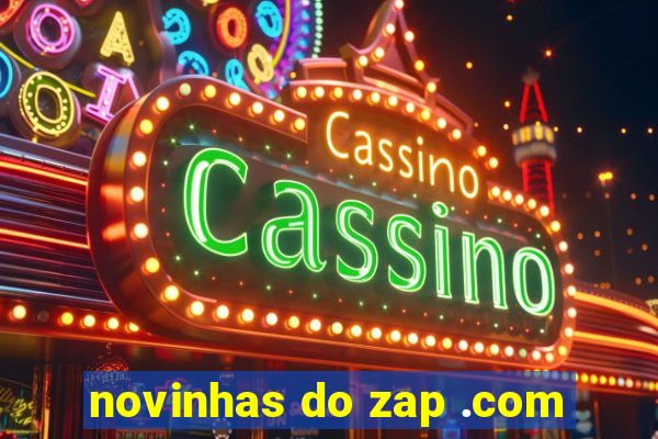 novinhas do zap .com